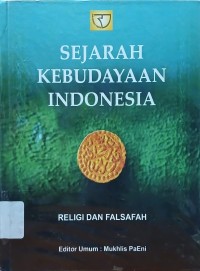 Sejarah Kebudayaan Indonesia Jilid 1 : Religi dan Falsafah