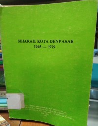 Sejarah Kota Denpasar 1945-1979