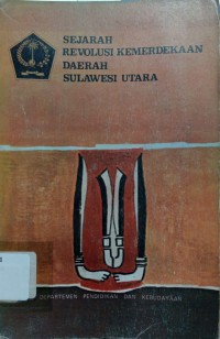 Sejarah Revolusi Kemerdekaan Daerah Sulawesi Utara