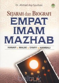 Sejarah dan Biografi Empat Imam Mazhab : Hanafi, Maliki, Syafi'i, Hambali