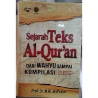 Sejarah Teks Al-Quran daru Wahyu sampai Kompilasi