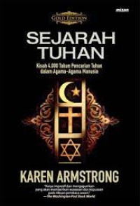 Sejarah Tuhan: Kisah 4000 tahun Pencarian Tuhan dalam Agama-Agama Manusia