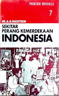 Sekitar Perang Kemerdekaan Indonesia Jilid 7 : Periode Renville