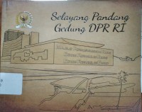 Selayang Pandang Gedung DPR RI