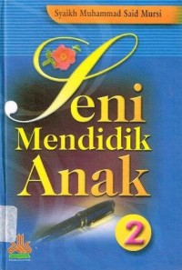 Seni Mendidik Anak 2