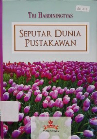 Seputar Dunia Pustakawan