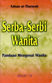 Serba-serbi wanita: panduan mengenal wanita