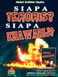 Siapa Teroris? Siapa Khawaij?