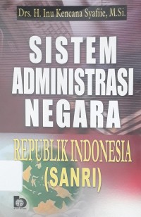 Sistem Administrasi Negara Republik Indonesia (SANRI)