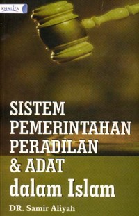 Sistem Pemerintahan Peradilan & Adat Dalam Islam