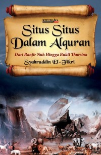 Situs-situs dalam Alquran : Dari Banjir Hingga Bukit Thursina