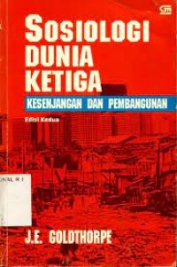 Sosiologi Dunia Ketiga : Kesenjangan dan Pembangunan Edisi kedua