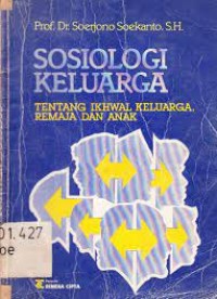 Sosiologi Keluarga Tentang Ikhwal Keluarga, Remaja dan Anak