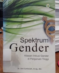 Spektrum Gender : Kilasan Inklusi Gender di Perguruan Tinggi