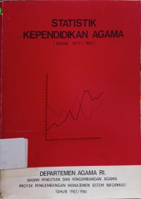 Statistik  Kependidikan Agama Tahun 1977-1982