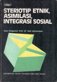 Steriotip Etnik, Asimilasi, Integrasi Sosial