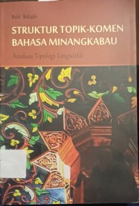 Stuktur Topik-Komen Bahasa Minangkabau