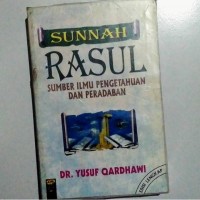 Sunnah Rasul: Sumber Ilmu Pengetahuan dan Peradaban