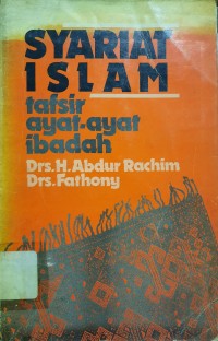 Syariat Islam : Tafsir Ayat-Ayat Ibadah