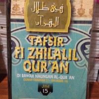 Tafsir Fi Zhilalil Qur'an Di Bawah Naungan Al-Qur'an Jilid 15