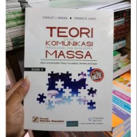 Teori Komunikasi Massa Edisi 5 : Dasar, Pergolakan, dan Masa Depan