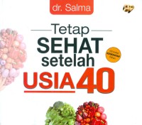 Tetap Sehat Setelah Usia 40