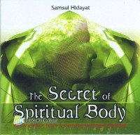 The Secret Of Spiritual Body