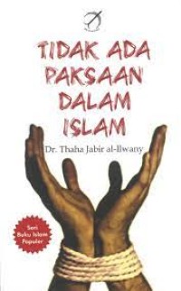 Tidak Ada Paksaan Dalam Islam