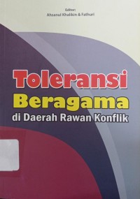 Toleransi Beragama di Daerah Rawan Konflik