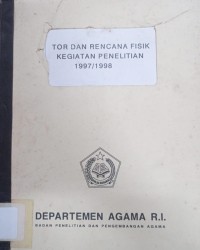 TOR dan Rencana Fisik Kegiatan Penelitian 1997/1998
