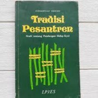 Tradisi Pesantren: Studi tentang Pandangan Hidup Kyai