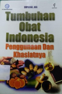 Tumbuhan Obat Indonesia Penggunaan & Khasiatnya