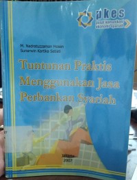 Tuntunan Praktis Menggunakan Jasa Perbankan Syariah