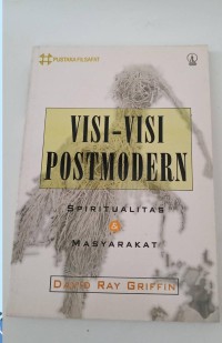 Visi-Visi Postmodern: Spiritualitas & Masyarakat