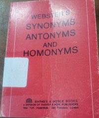 Webster's Synonyms Antonyms and Homonyms