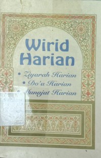 Wirid Harian : Ziyarah Harian, Do'a Harian, Munajat Harian