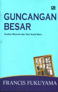 Guncangan Besar: Kodrat Manusia dan Tata Sosial Baru