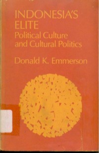 Indonesia's Elite : Political Culture and Cultural Politics