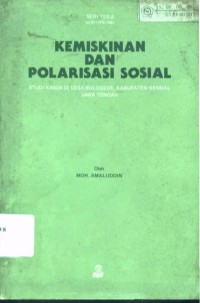 Kemiskinan dan Polarisasi Sosial: Studi Kasus di Desa Bulugede, Kabupaten Kendal Jawa Tengah