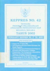 Keppres no. 42 tentang pedoman pelaksanaan anggaran pendapatan dan belanja negara tahun 2002