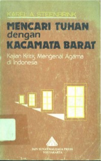 Mencari Tuhan dengan kacamata barat: kajian kritis mengenai agama di Indonesia