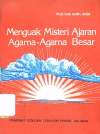 Menguak Misteri Ajaran Agama-Agama Besar