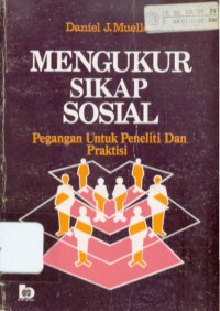 Mengukur sikap sosial : pegangan untuk peneliti dan praktisi