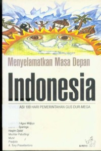 Menyelamatkan Masa Depan Indonesia : Evaluasi 100 Hari Pemerintahan Gus Dur