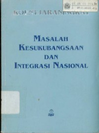 Masalah Kesukubangsaan dan Integrasi Nasional