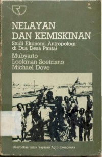 Nelayan dan Kemiskinan : Studi Ekonomi Antropologi di Dua Desa Pantai