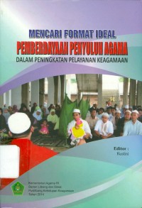 Mencari Format Ideal Pemberdayaan Penyuluh Agama Dalam Peningkatan Pelayanan Keagamaan