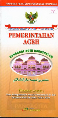 Undang-undang RI No. 11 Tahun 2006 : Pemerintahan Aceh