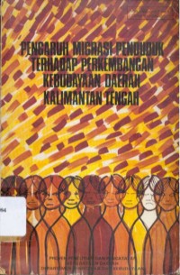 Pengaruh Migrasi Penduduk Terhadap Perkembangan Kebudayaan Daerah Kalimantan Tengah