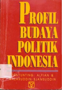 Profil Budaya Politik Indonesia